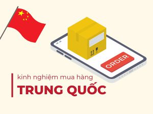 Kinh nghiệm mua hàng Trung Quốc
